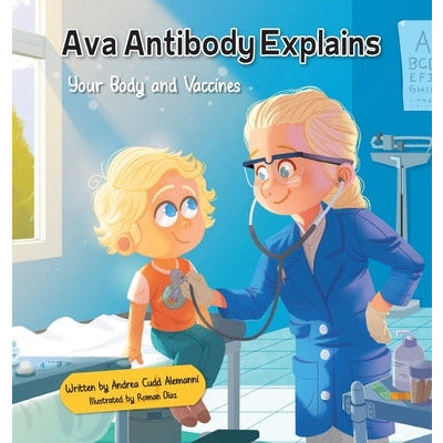 Ava Antibody Explains Your Body and Vaccines by Andrea Cudd Alemanni