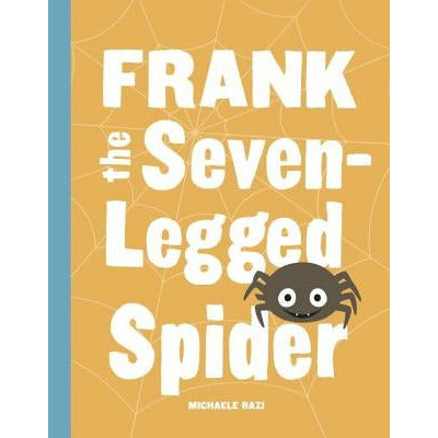 Frank the Seven-Legged Spider by Michaele Razi