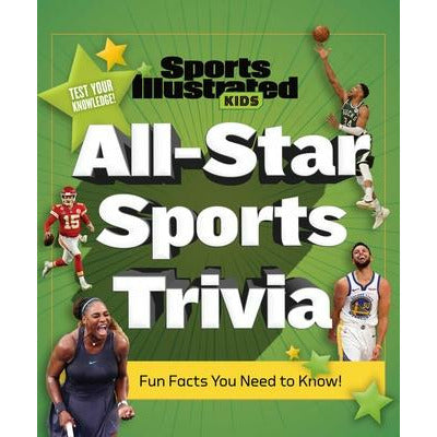 All-Star Sports Trivia by The Editors of Sports Illustrated Kids
