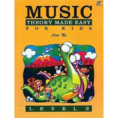 Music Theory Made Easy for Kids, Level 2 by Lina Ng