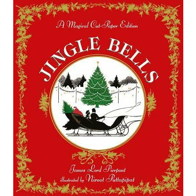 Jingle Bells: A Magical Cut-Paper Edition by James Lord Pierpont