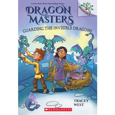 Guarding the Invisible Dragons: A Branches Book (Dragon Masters #22) by Tracey West