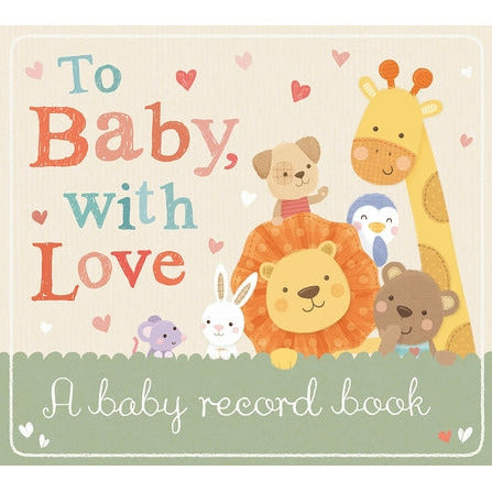 To Baby, with Love by Tiger Tales