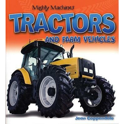 Tractors and Farm Vehicles by Jean Coppendale