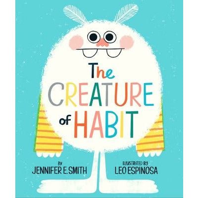 The Creature of Habit by Jennifer E. Smith