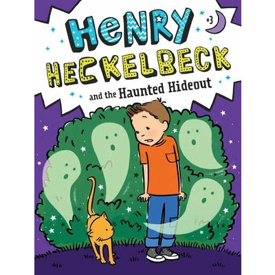 Henry Heckelbeck and the Haunted Hideout, 3 by Wanda Coven