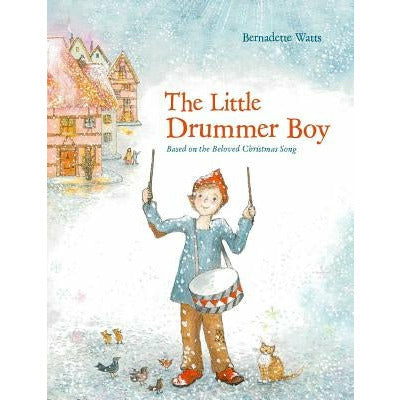 The Little Drummer Boy, 1 by Bernadette Watts