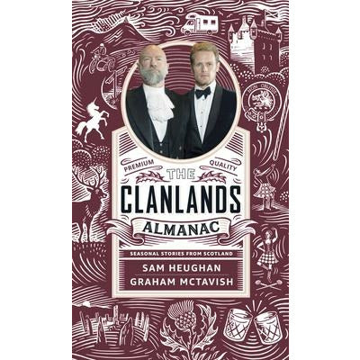 Clanlands Almanac: Season Stories from Scotland by Sam Heughan