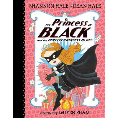 The Princess in Black and the Perfect Princess Party by Shannon Hale