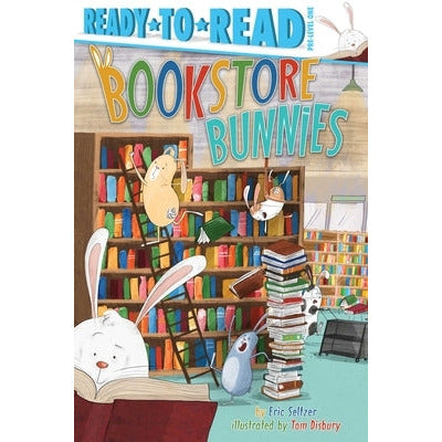 Bookstore Bunnies: Ready-To-Read Pre-Level 1 by Eric Seltzer