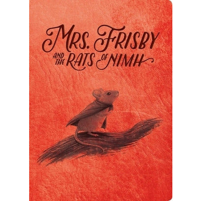 Mrs. Frisby and the Rats of NIMH: 50th Anniversary Edition by Robert C. O'Brien