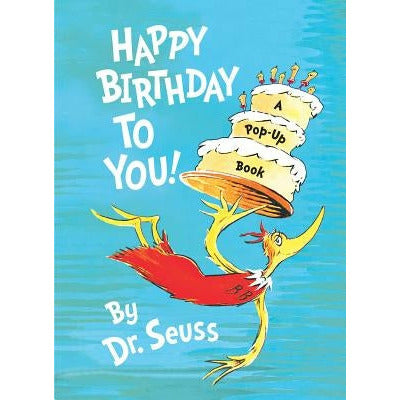 Happy Birthday to You! by Dr Seuss