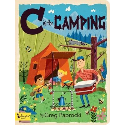 C Is for Camping by Greg Paprocki