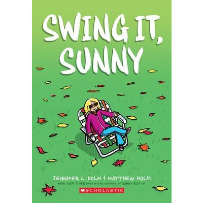 Swing It, Sunny: A Graphic Novel (Sunny #2), 2 by Jennifer L. Holm