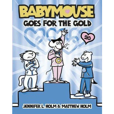 Babymouse Goes for the Gold by Jennifer L. Holm