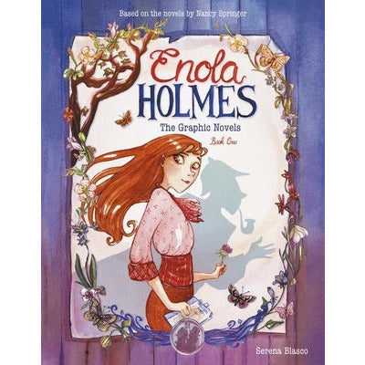 Enola Holmes: The Graphic Novels: The Case of the Missing Marquess, the Case of the Left-Handed Lady, and the Case of the Bizarre Bouquets Volume 1 by Serena Blasco