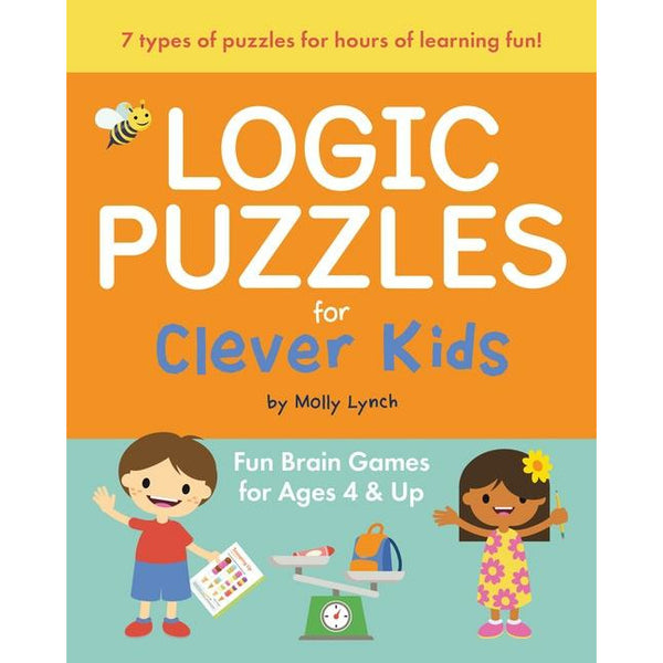 Logic Puzzles for Clever Kids: Fun Brain Games for Ages 4 & Up by Molly Lynch