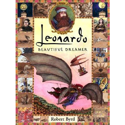 Leonardo, the Beautiful Dreamer by Robert Byrd