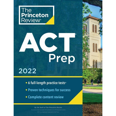 Princeton Review ACT Prep, 2022: 6 Practice Tests + Content Review + Strategies by The Princeton Review