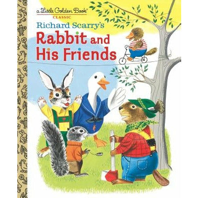 Richard Scarry's Rabbit and His Friends by Richard Scarry