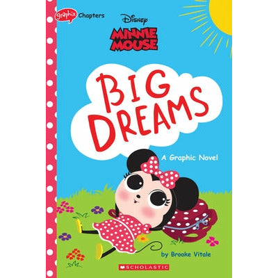 Minnie Mouse: Big Dreams (Disney Original Graphic Novel) (Media Tie-In) by Brooke Vitale