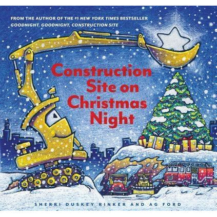 Construction Site on Christmas Night: (Christmas Book for Kids, Children's Book, Holiday Picture Book) by Sherri Duskey Rinker