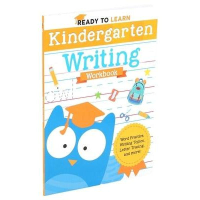 Ready to Learn: Kindergarten Writing Workbook: Word Practice, Writing Topics, Letter Tracing, and More! by Editors of Silver Dolphin Books