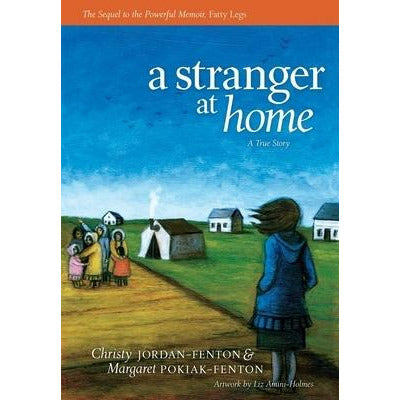 A Stranger at Home: A True Story by Christy Jordan-Fenton