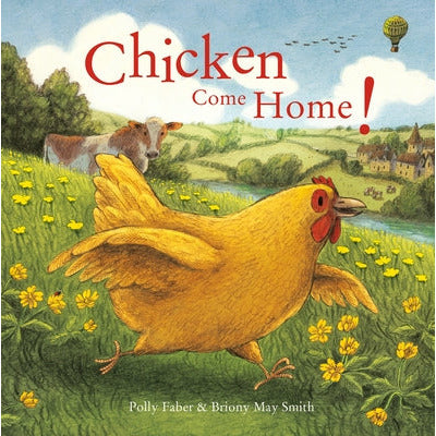 Chicken Come Home by Polly Faber