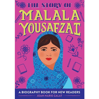 The Story of Malala Yousafzai: A Biography Book for New Readers by Joan Marie Galat