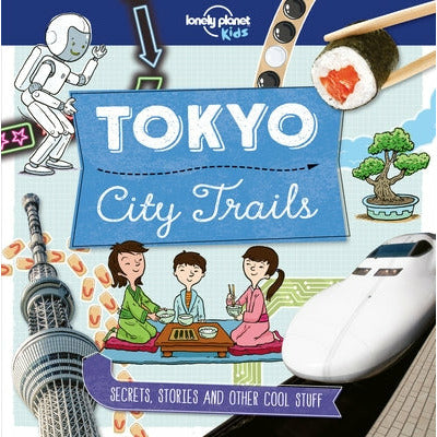 City Trails - Tokyo 1 by Lonely Planet Kids