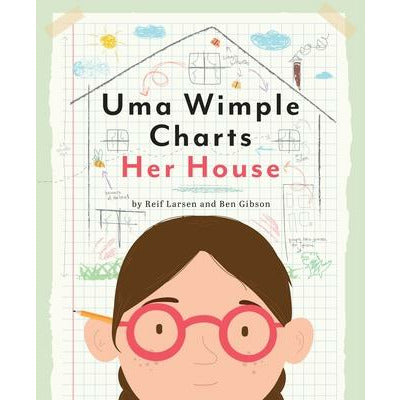 Uma Wimple Charts Her House by Reif Larsen
