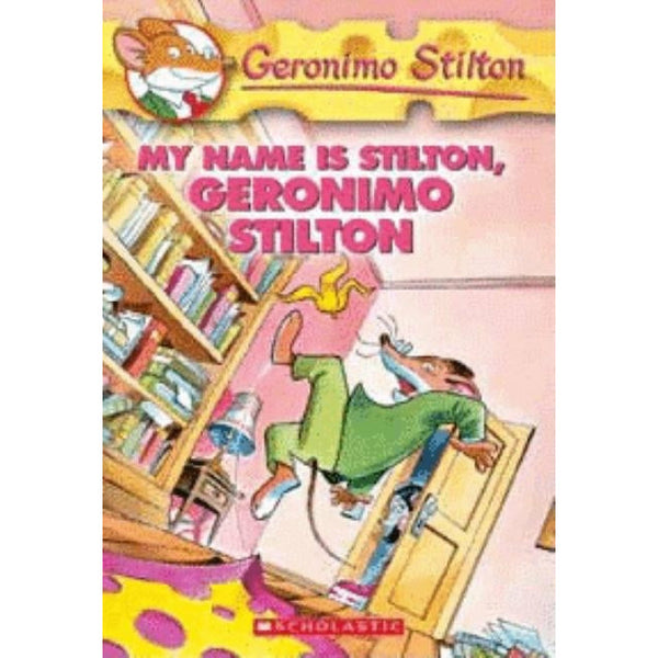 My Name Is Stilton, Geronimo Stilton (Geronimo Stilton #19), 19: My Name Is Stilton, Geronimo Stilton by Geronimo Stilton