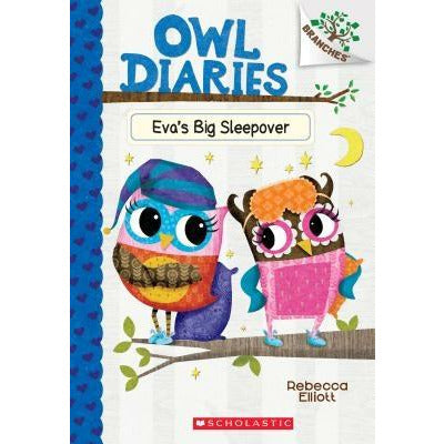 Eva's Big Sleepover: A Branches Book (Owl Diaries #9), 9 by Rebecca Elliott