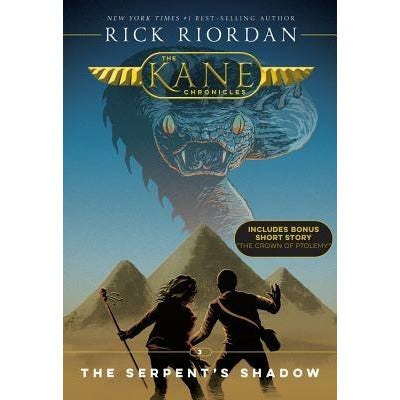 Kane Chronicles, the Book Three the Serpent's Shadow (Kane Chronicles, the Book Three) by Rick Riordan
