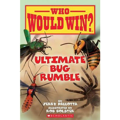 Ultimate Bug Rumble (Who Would Win?), 17 by Jerry Pallotta