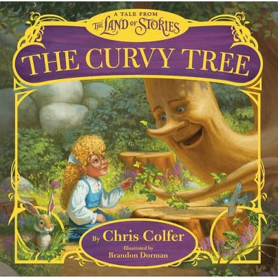 The Curvy Tree: A Tale from the Land of Stories by Chris Colfer