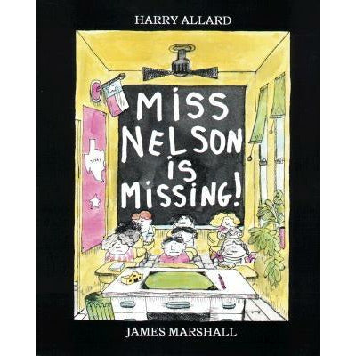 Miss Nelson Is Missing! by Harry G. Allard