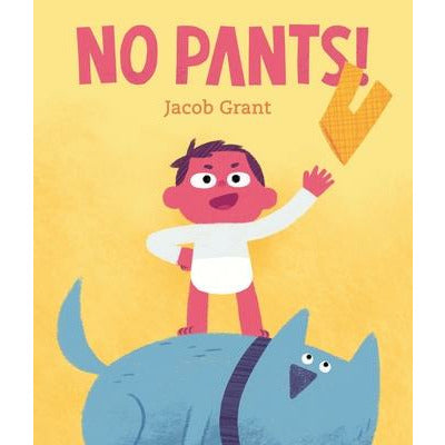 No Pants! by Jacob Grant