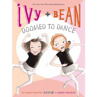Ivy + Bean Doomed to Dance by Annie Barrows