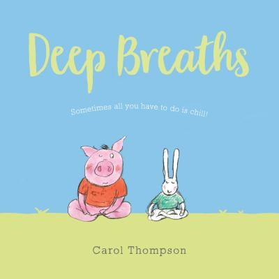Deep Breaths by Carol Thompson
