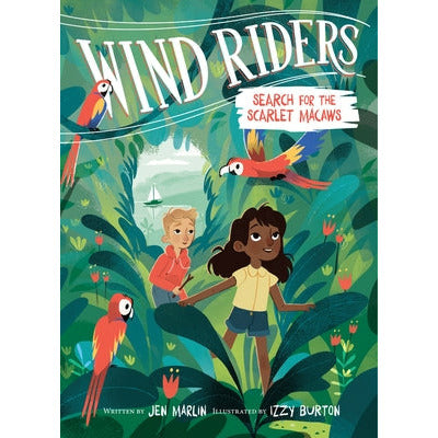 Wind Riders #2: Search for the Scarlet Macaws by Jen Marlin