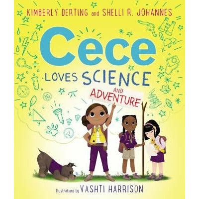 Cece Loves Science and Adventure by Kimberly Derting