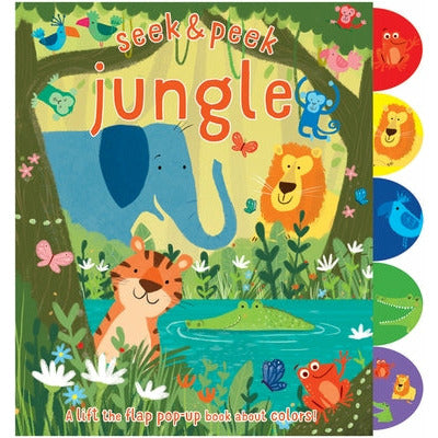 Seek & Peek Jungle: A Lift the Flap Pop-Up Book about Colors! by Elizabeth Golding