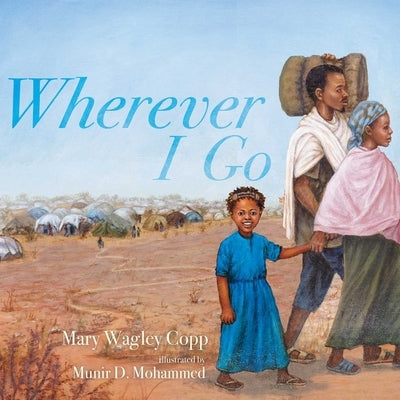 Wherever I Go by Mary Wagley Copp