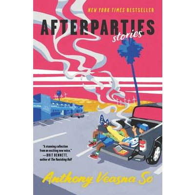 Afterparties: Stories by Anthony Veasna So