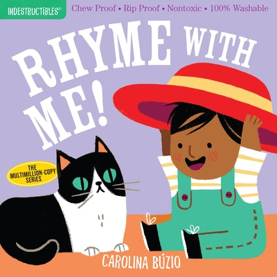 Indestructibles: Rhyme with Me!: Chew Proof - Rip Proof - Nontoxic - 100% Washable (Book for Babies, Newborn Books, Safe to Chew) by Carolina Búzio