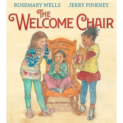 The Welcome Chair by Rosemary Wells