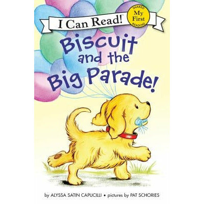 Biscuit and the Big Parade! by Alyssa Satin Capucilli