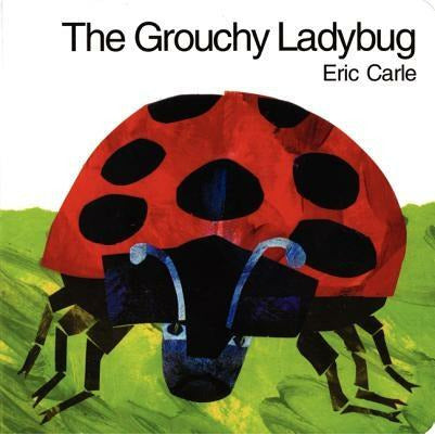 The Grouchy Ladybug Board Book by Eric Carle